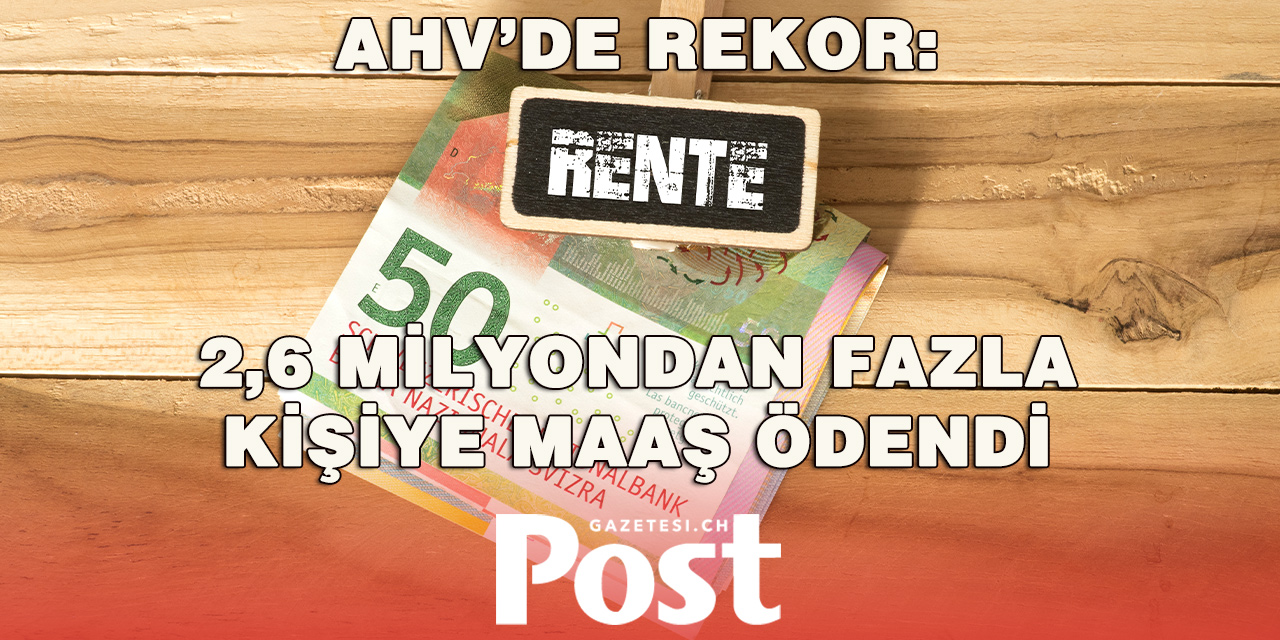 İsviçre’de AHV Emekli Maaşı Alanların Sayısı Rekor Kırdı