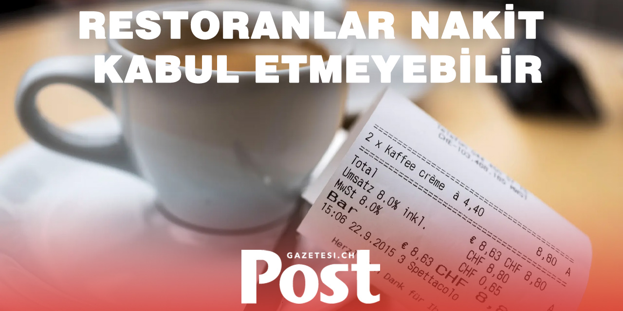 Bern’de Restoranlar Nakit Para Kabul Etmek Zorunda Kalmayacak