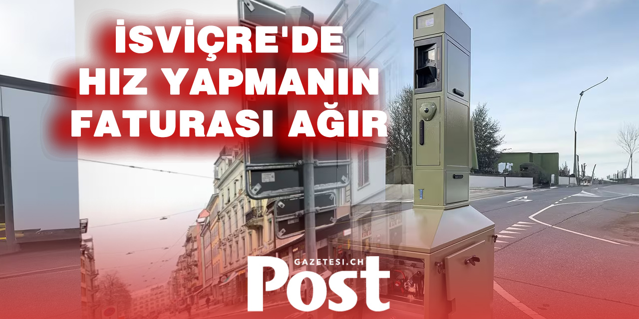 İsviçre'de Hızın Bedeli Çok Ağır