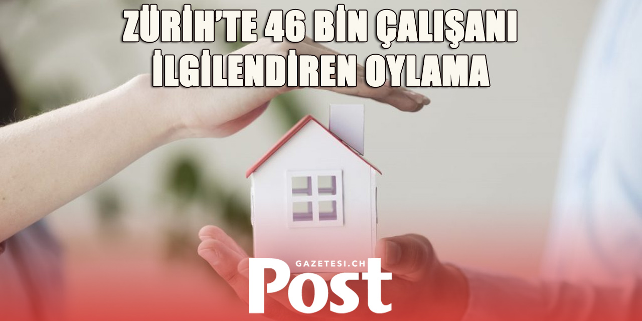 Zürih’te Konut Koruma Tartışması: Esnaf ve İnşaat Sektörü İş Kaybından Endişeli