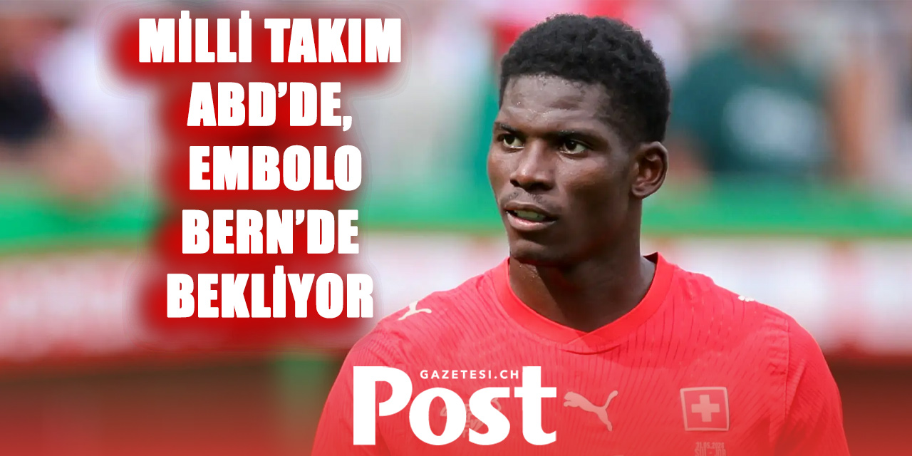 Embolo Krizi Büyüyor: Dünya Kupası Öncesi ABD Vizesi Belirsizliği