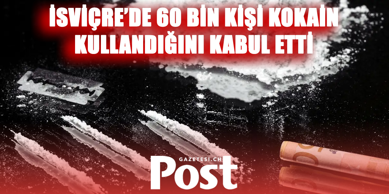 İsviçre’de Kokain Kullanımı Alarm Veriyor: Tüketim Her Geçen Yıl Artıyor