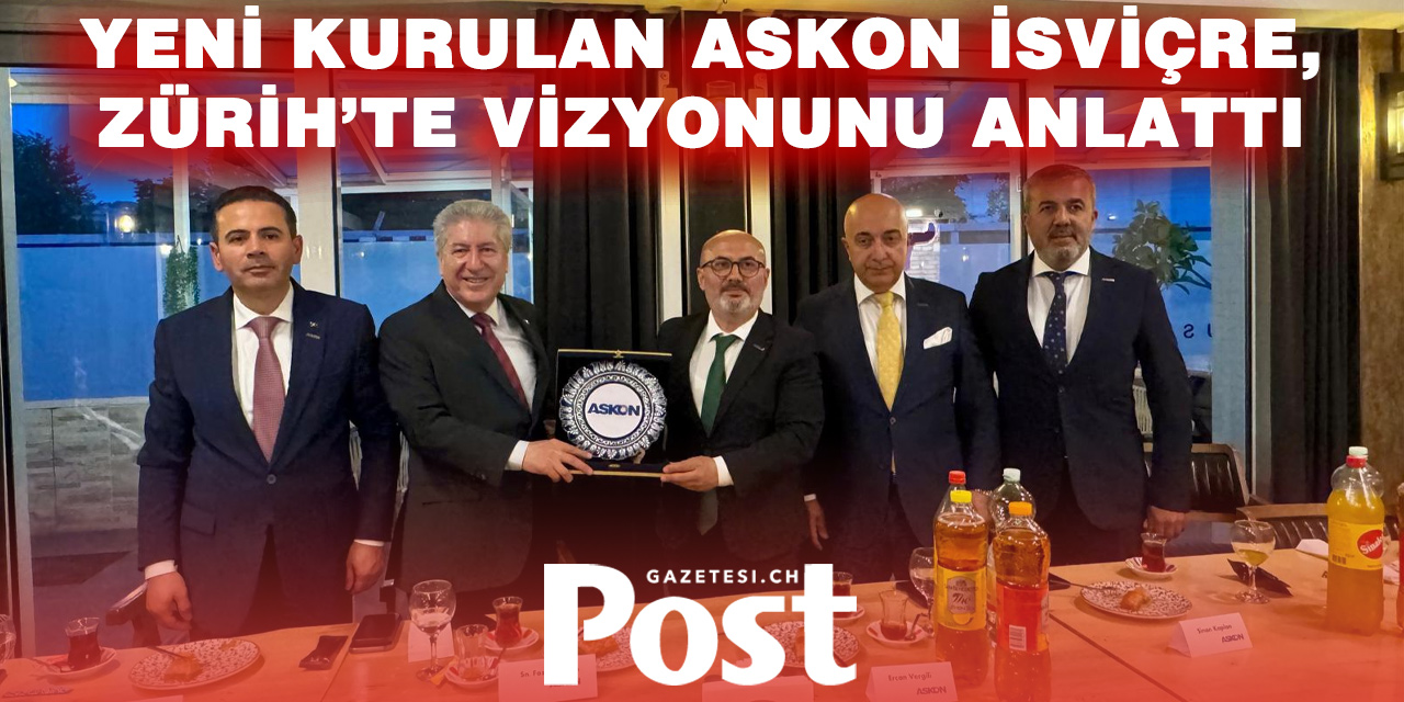 Askon İsviçre, Zürih’te İş Dünyası ve STK Temsilcilerini Bir Araya Getirdi