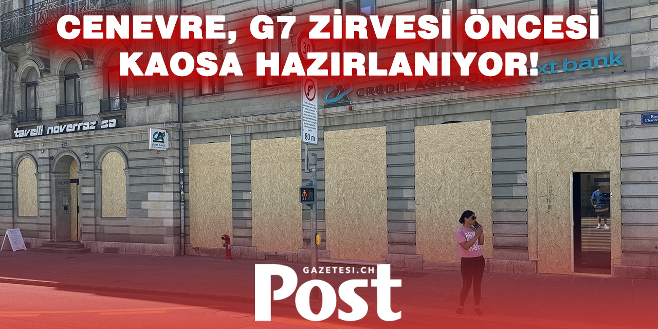 Cenevre, G7 kaosuna hazırlanıyor: Dükkanlar ahşap surlarla çevrildi