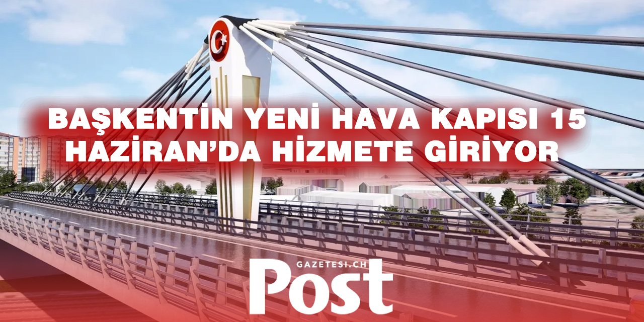 Bakan Uraloğlu, 15 Haziran’da Açılacak Ankara Havalimanı’nın Detaylarını Paylaştı