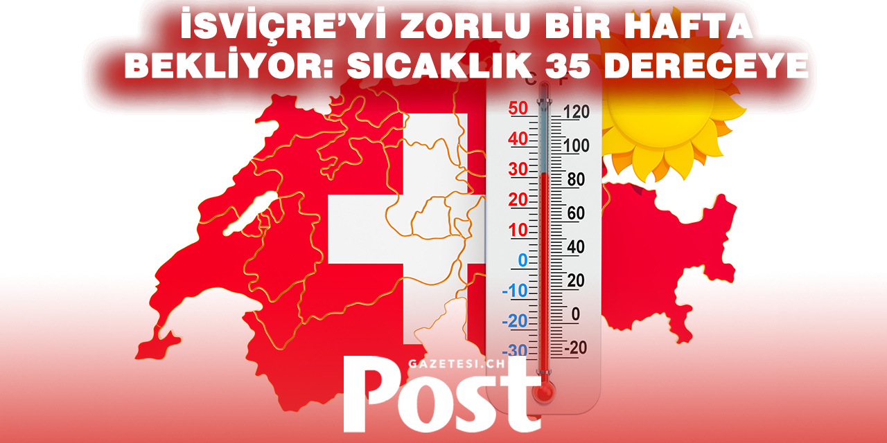 İsviçre Kavrulacak: Termometreler 35 Dereceyi Gösterebilir