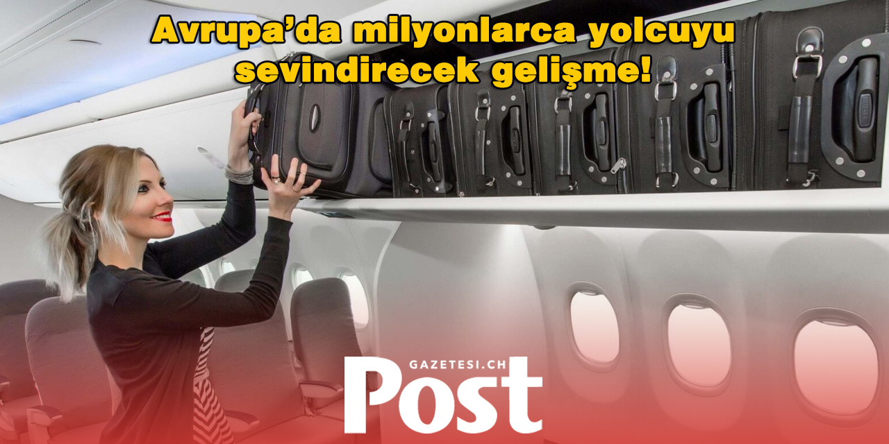 Avrupa'da uçaklarda el bagajı için alınan ek ücretler kaldırıldı