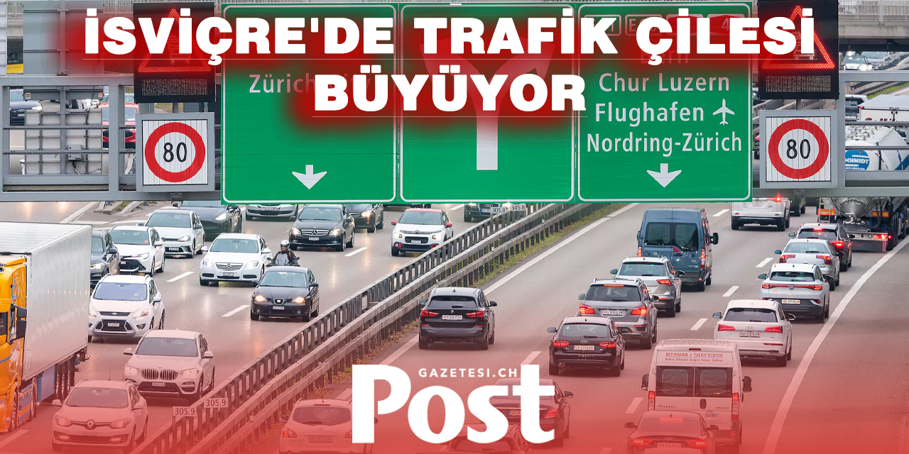 İsviçre’de  trafik sıkışıklığı yüzde 22 arttı