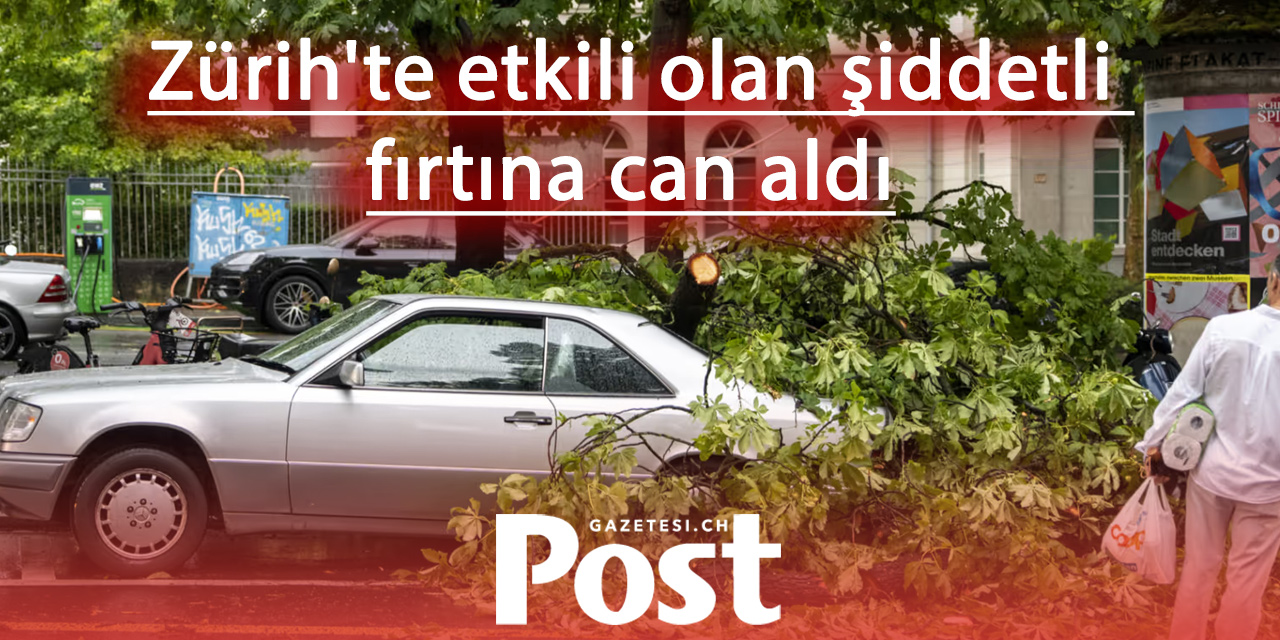 Zürih’te Fırtına Can Aldı: 16 Yaşındaki Genç Hayatını Kaybetti