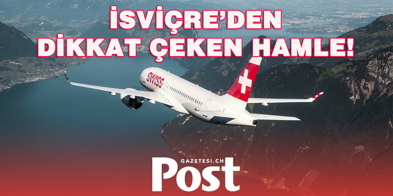 Swiss’ten Dubai Kararı: Uçuş Askısı Ekim Sonuna Kadar Uzatıldı