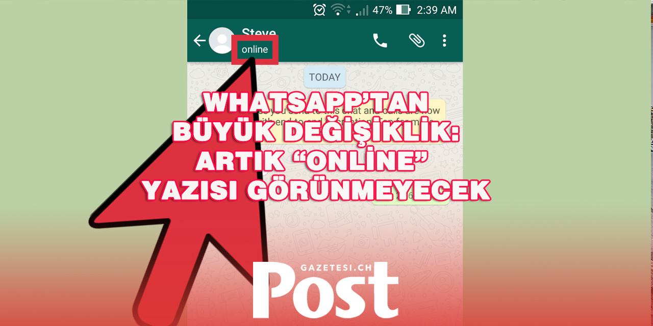 WhatsApp’ta Yeni Dönem: “Çevrimiçi” Yazısı Kaldırılıyor