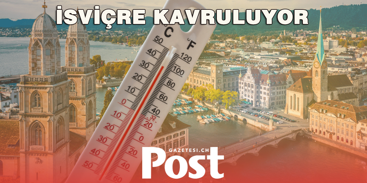 Alarm Seviyesi Yükseltildi: İsviçre’de Sıcak Hava Dalgası Tehlikeli Boyuta Ulaştı