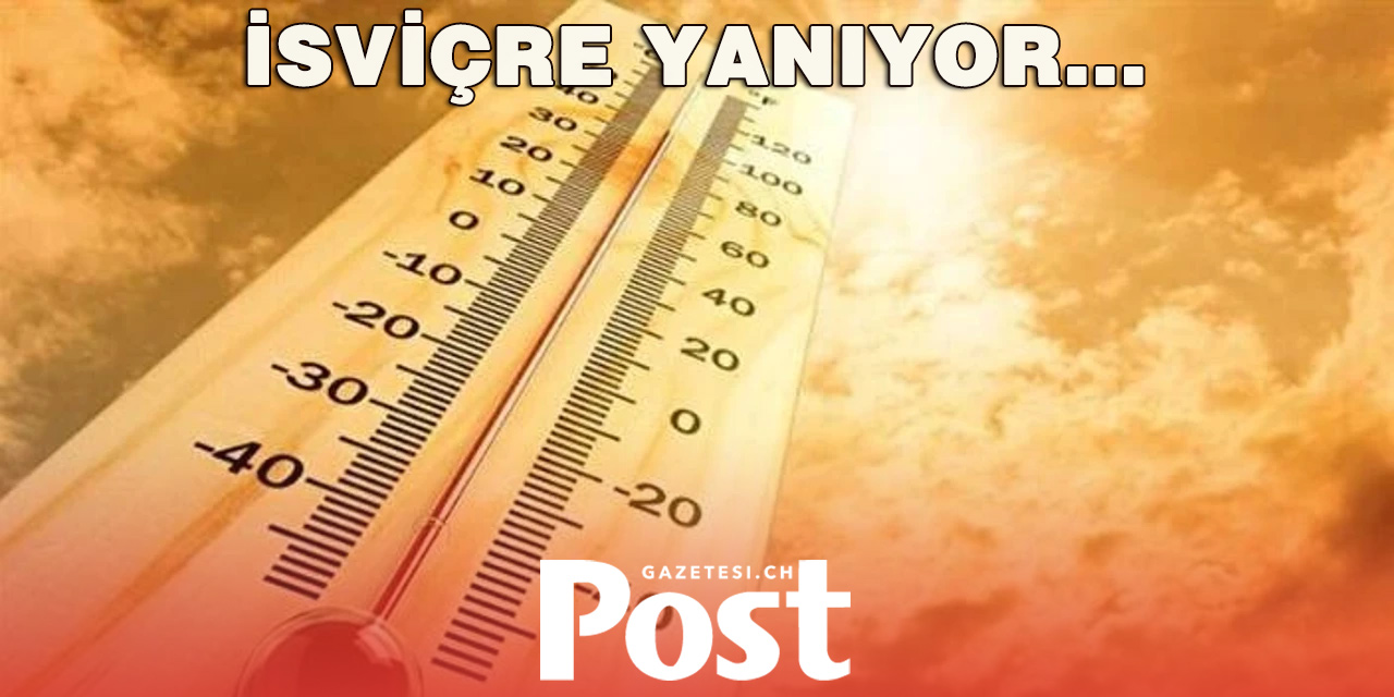 İsviçre yanmaya devam ediyor