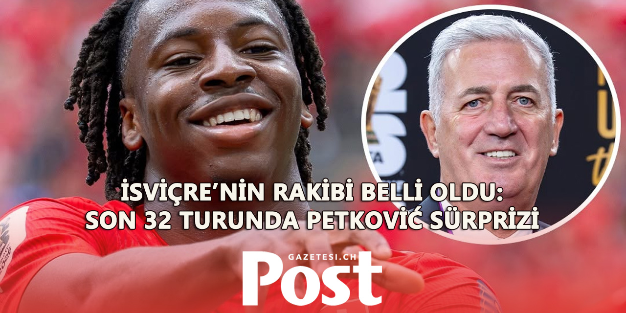 İsviçre’nin rakibi Cezayir oldu