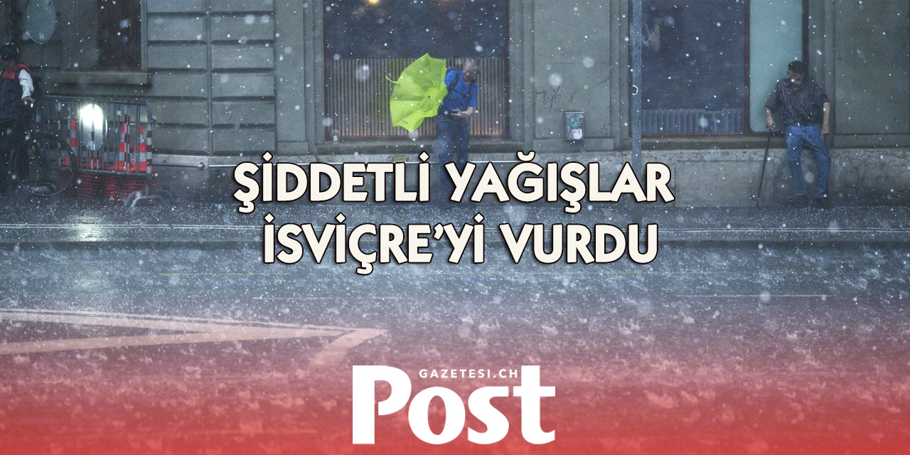 Fırtına İsviçre’yi vurdu: Heyelanlar, yol kapanmaları ve ulaşımda aksama