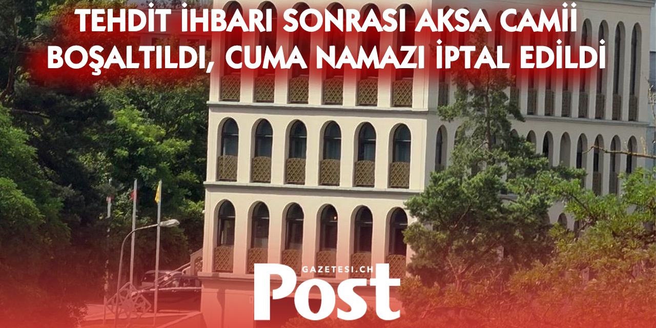 Schaffhausen’deki Aksa Camii’ne tehdit: Cuma namazı güvenlik gerekçesiyle iptal edildi
