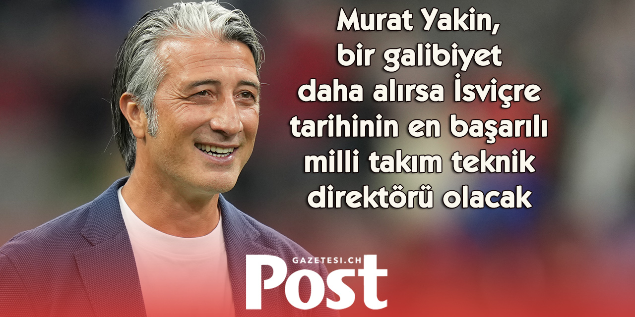Murat Yakın tarih yazmaya bir adım uzakta