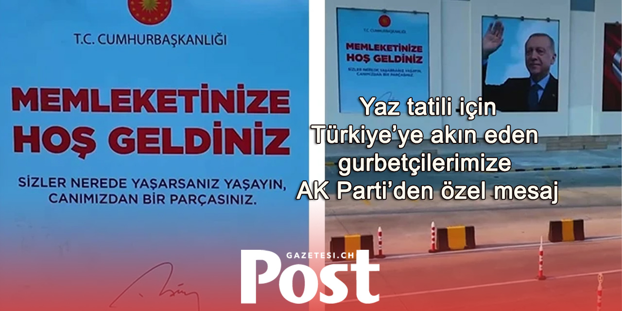 AK Parti’den Gurbetçilere Mesaj: “Sizler Canımızın Bir Parçasısınız”