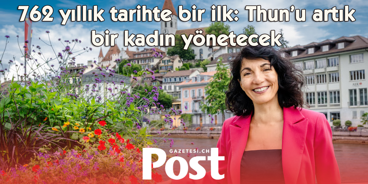 Thun tarihinde bir ilk: İlk kadın belediye başkanı seçildi
