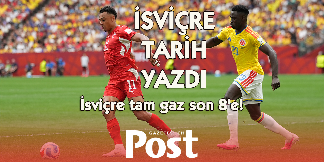 İSVİÇRE DÜNYA KUPASINDA ÇEYREK FİNALDE!