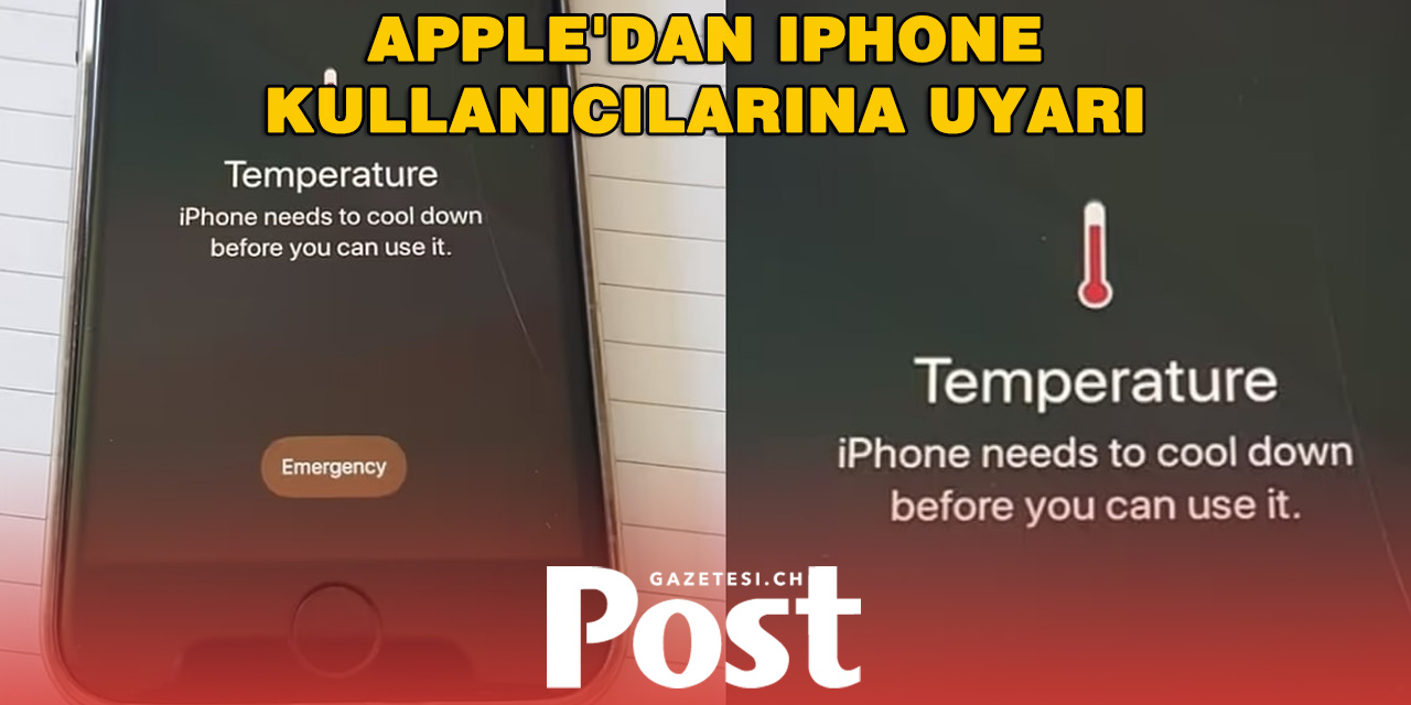 Kavurucu sıcaklar telefonları da vuruyor: Apple’dan kritik uyarı