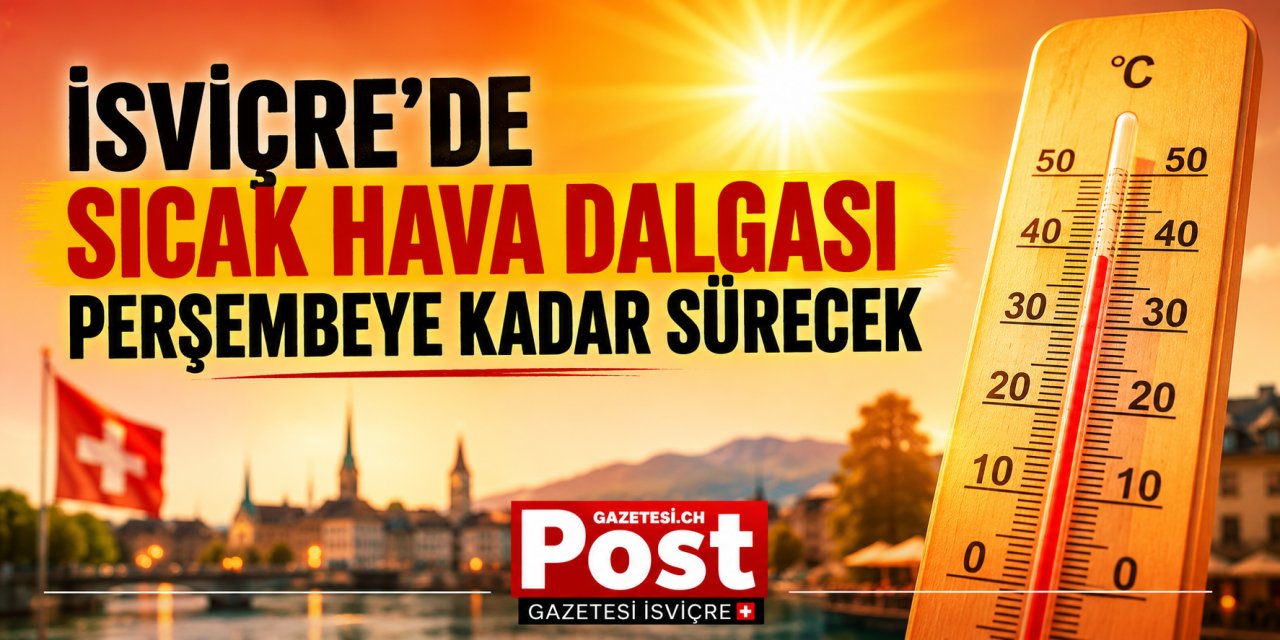 İsviçre’de sıcak hava dalgası perşembeye kadar sürecek