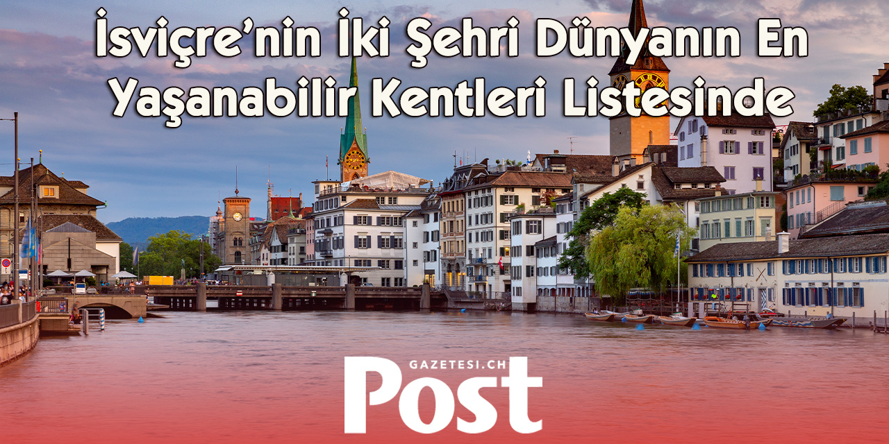 Dünyanın En Yaşanabilir Şehirleri Açıklandı