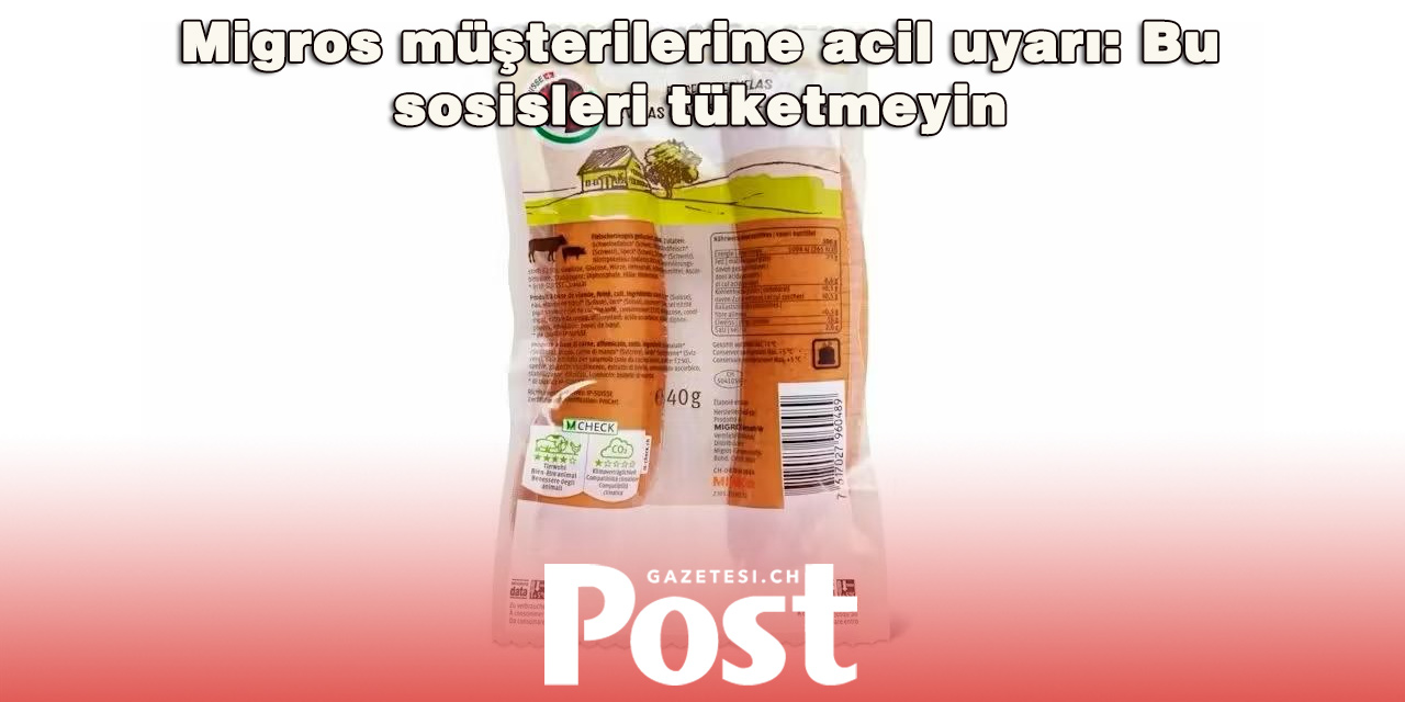 Migros’tan dev Cervelat geri çağırması