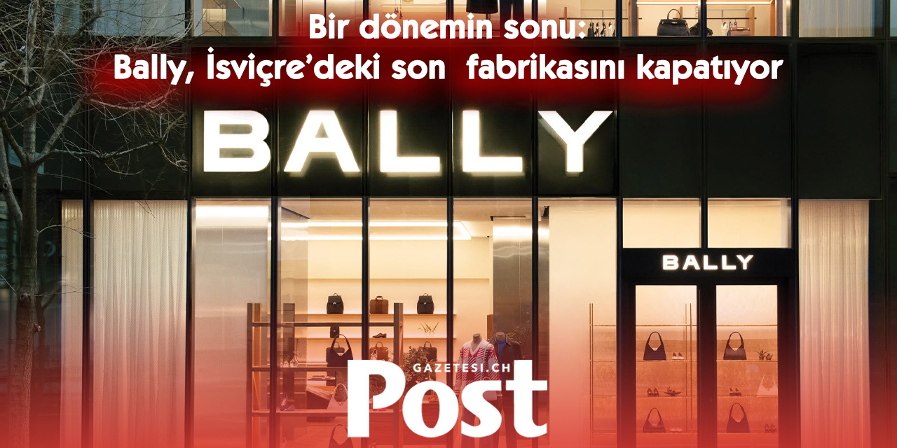 175 yıllık İsviçre devi Bally küçülüyor