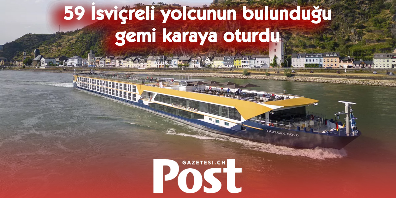 59 İsviçreli yolcunun bulunduğu gemi karaya oturdu