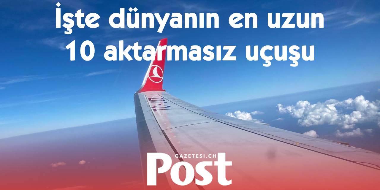 Dünyanın en uzun uçuşları: Havada 19 saate kadar yolculuk