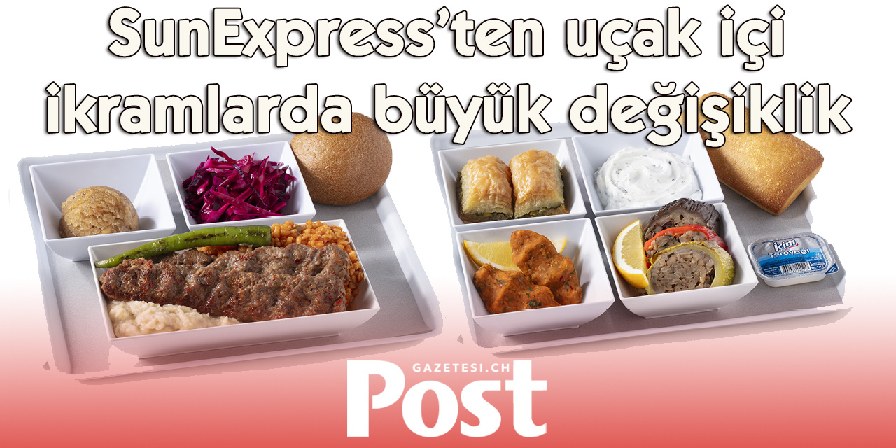 SunExpress, uçak içi ikram menüsünü yeniledi