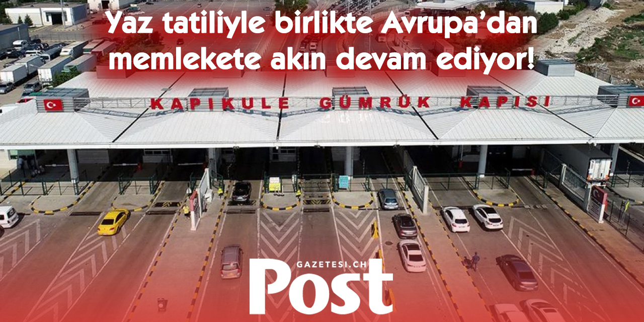 Türkiye'ye kara sınır kapılarından 1 milyon 130 bin gurbetçi giriş yaptı