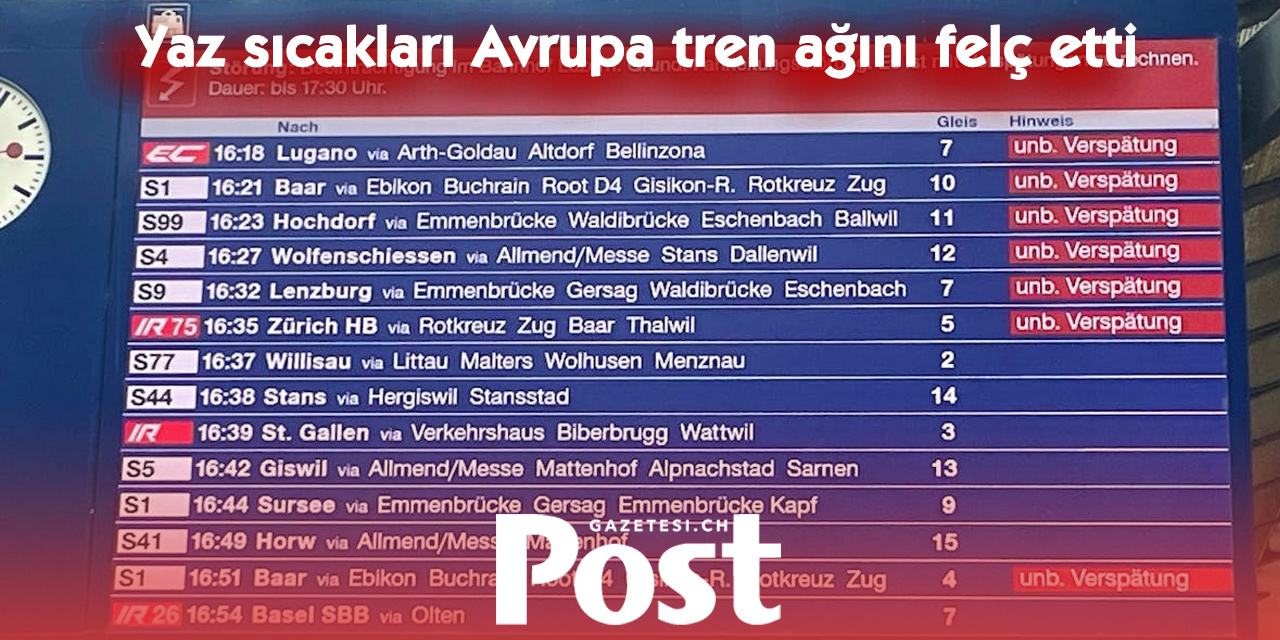 Sıcak hava SBB seferlerini vurdu: Gecikmeler yüzde 25 arttı