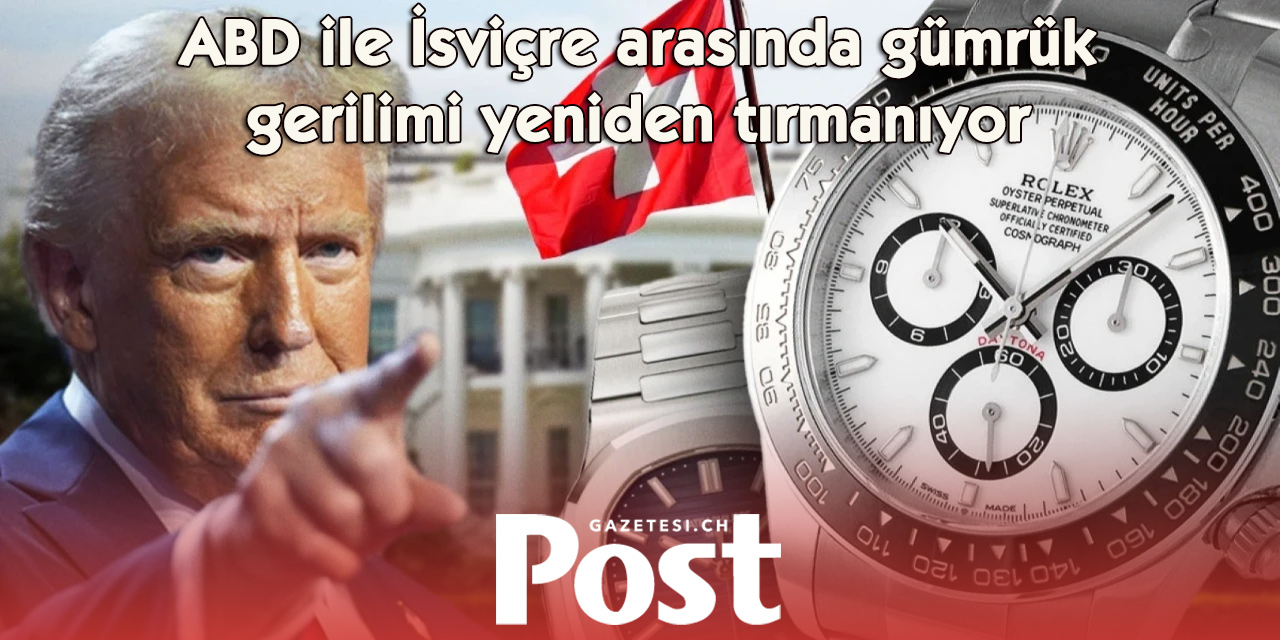 Trump’ın yeni gümrük vergisi kararı İsviçre’yi tedirgin ediyor
