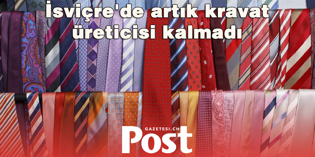 İsviçre’de bir dönem sona erdi: Son kravat üreticisi de kapandı