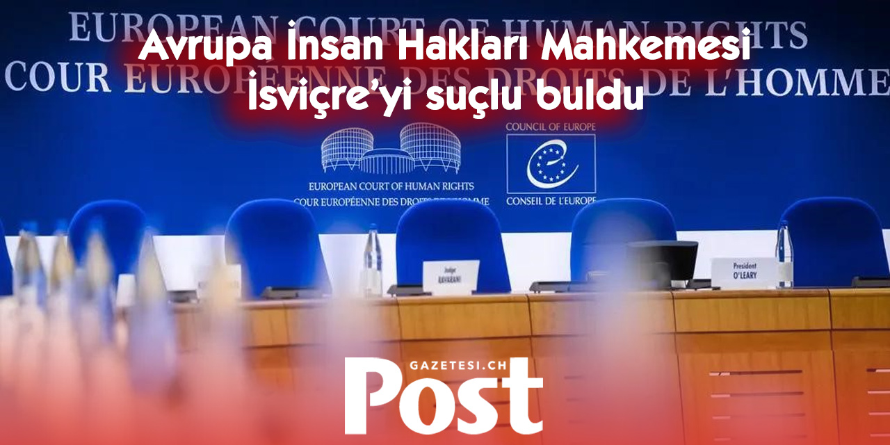 AİHM’den İsviçre’ye mahkûm kararı: Hamile eşini göremediği için tazminat ödeyecek