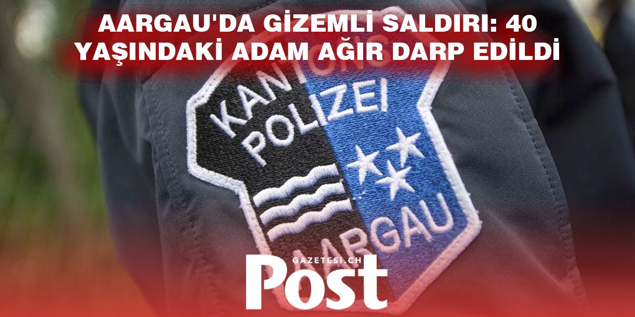 AARAU'DA VAHŞİ SALDIRI: 40 YAŞINDAKİ ADAM GRUP HALİNDE DARP EDİLDİ