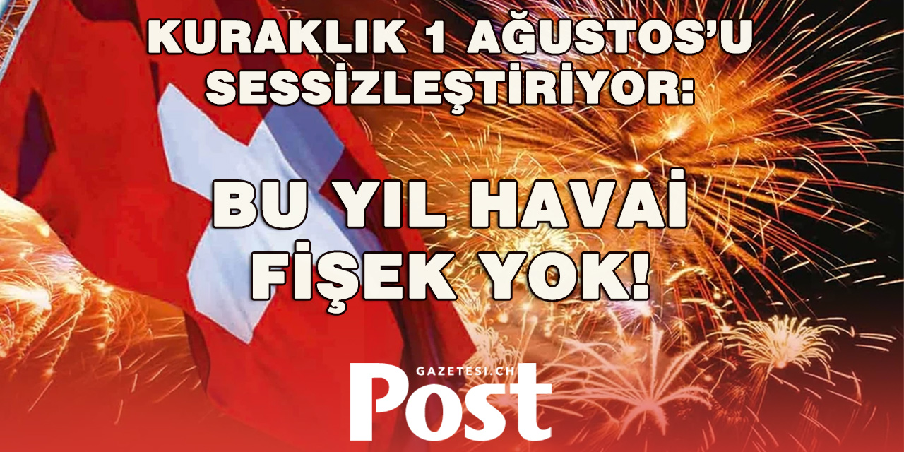 İsviçre Milli Günü Sessiz Geçecek: Havai Fişekler Yasaklandı