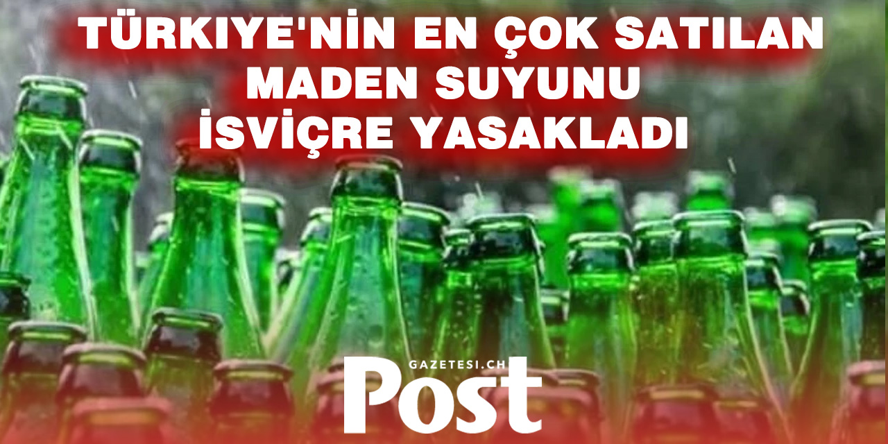 İsviçre'de Kızılay maden suyu raflardan toplatılıyor!