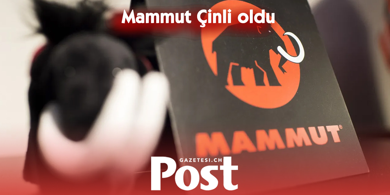 İsviçre’nin ünlü markası Mammut artık Çinli yatırımcıların elinde