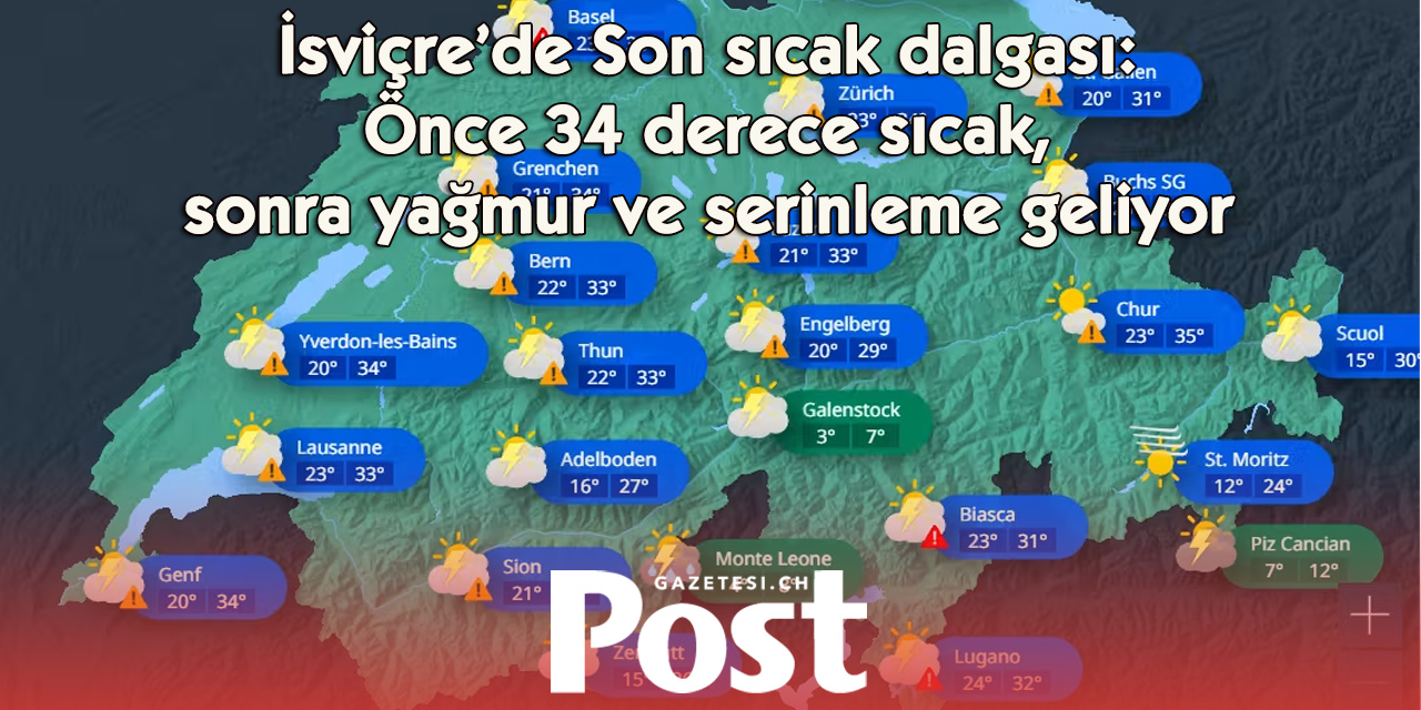 İSVİÇRE'Yİ ÖNCE KAVURUCU SICAKLAR, ARDINDAN SERİN HAVA BEKLİYOR