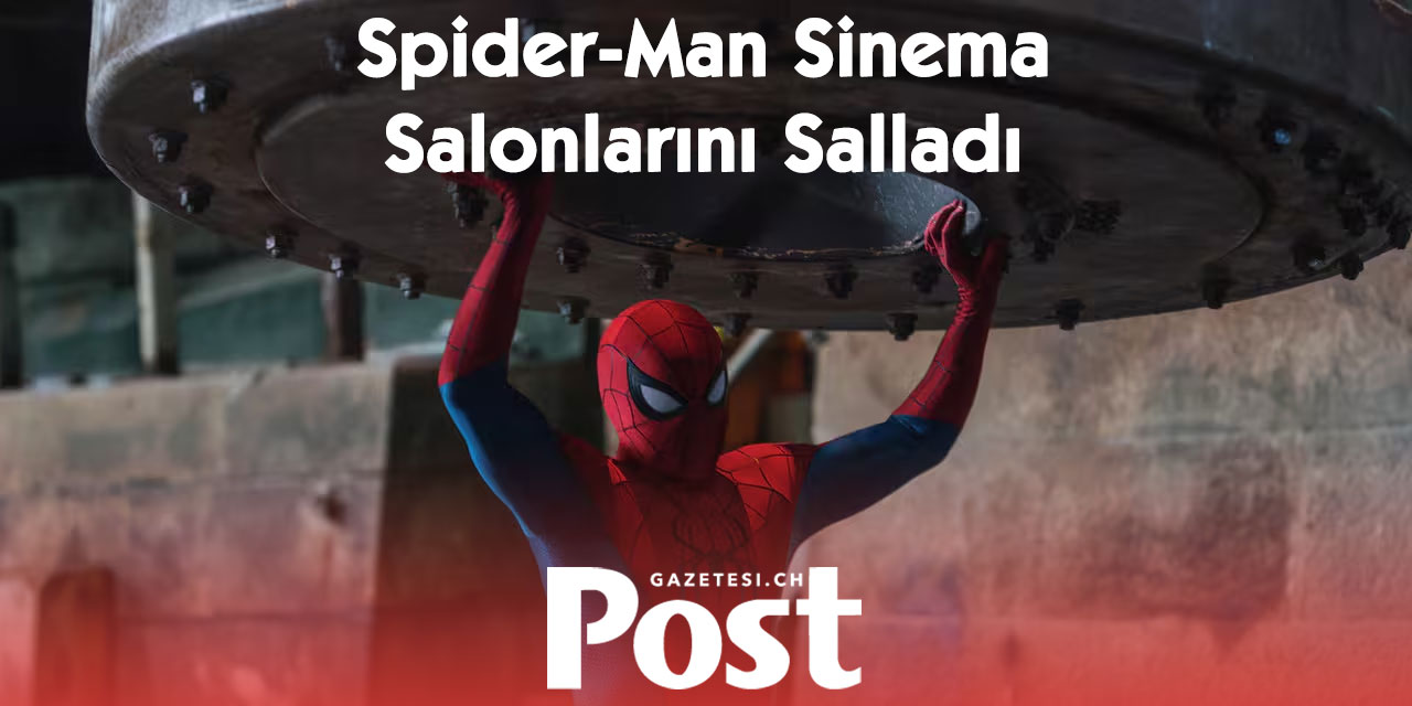 Spider-Man gişede tarih yazdı
