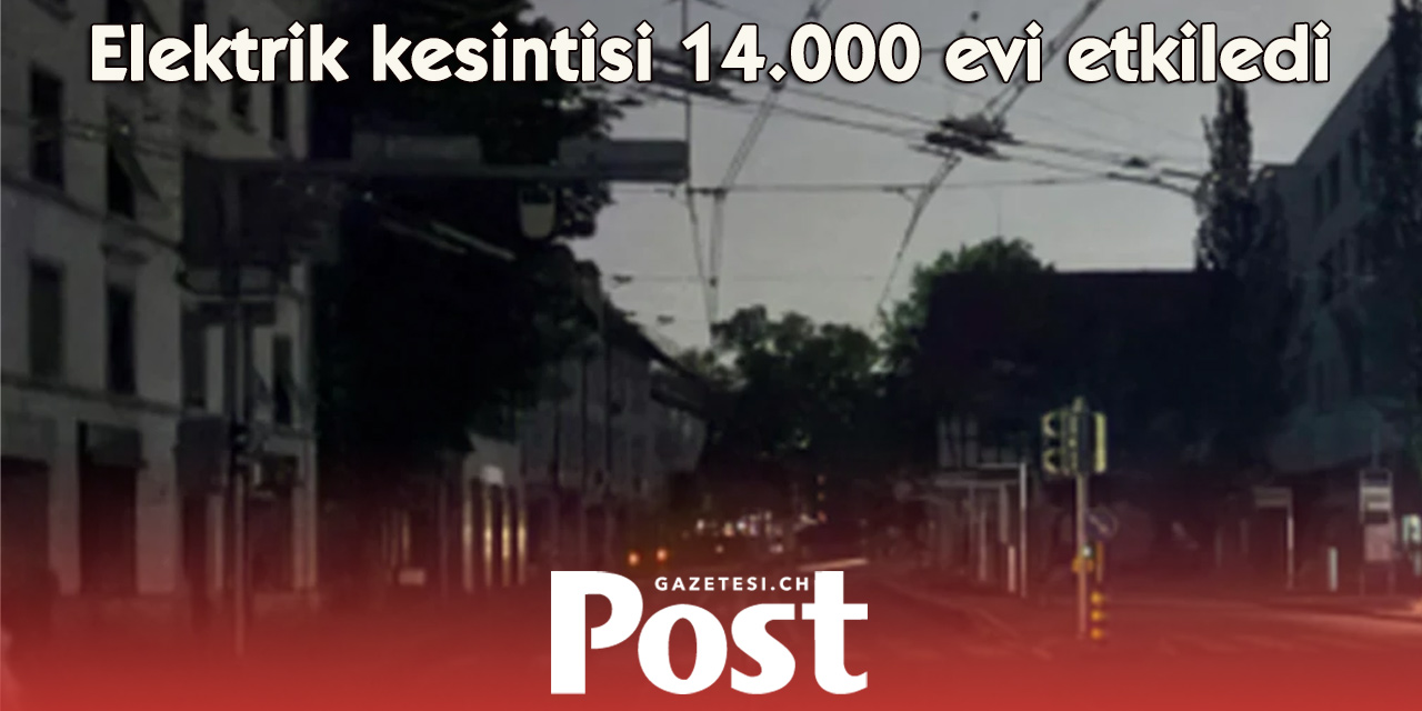 Fırtına Cenevre’yi karanlığa gömdü: 14 bin hanede elektrik kesildi