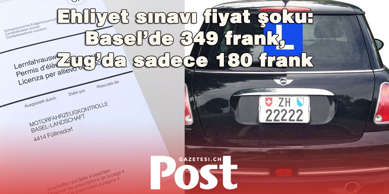 İsviçre’de ehliyet sınavı fiyatları kantona göre büyük fark gösteriyor