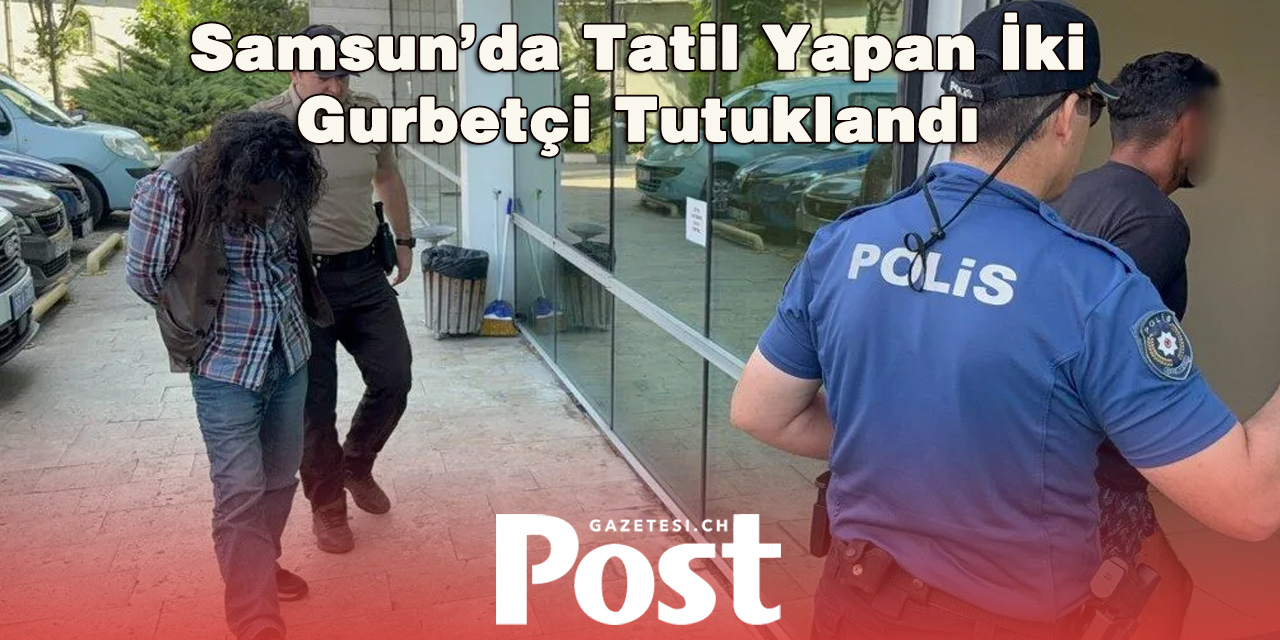 Gurbetçilerin Türkiye Tatili Cezaevinde Bitti