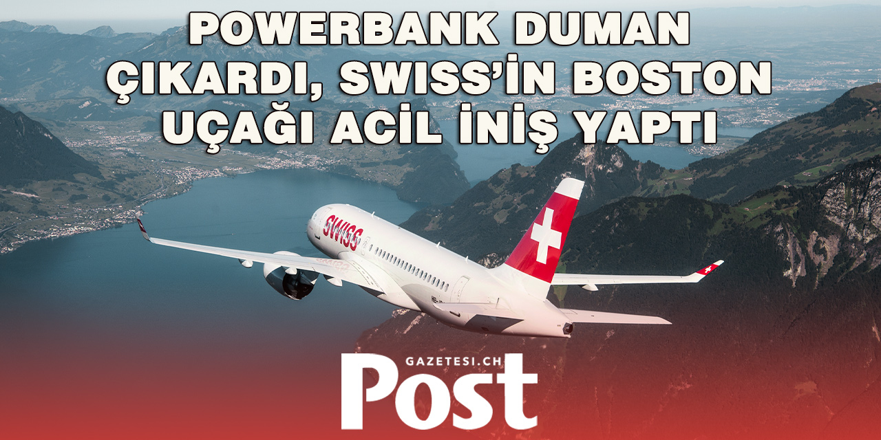 İsviçre'den Boston'a giden uçak, içinde duman çıkan bir taşınabilir şarj cihazı nedeniyle iptal edildi