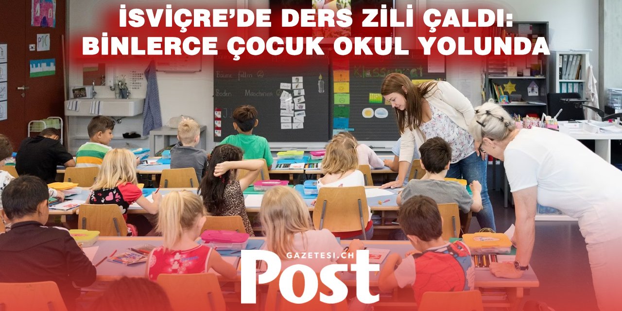 İsviçre’de okullar açıldı: Binlerce çocuk ilk kez okul yolunda