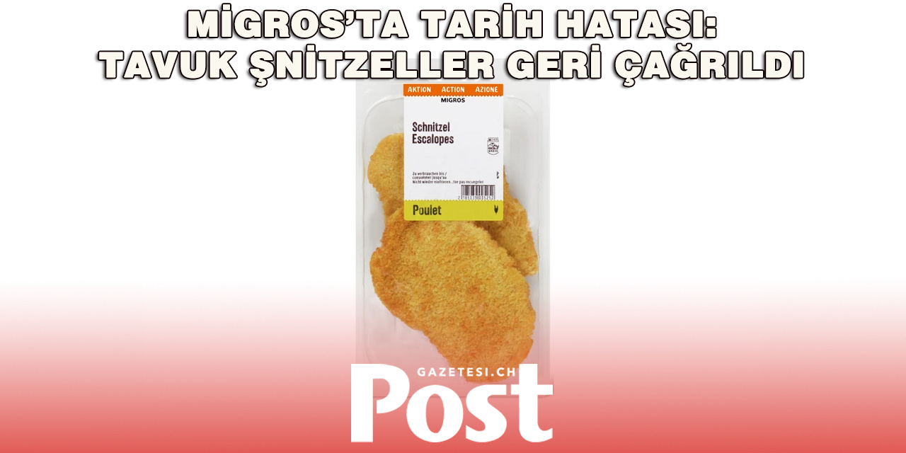 Migros’tan Tavuk Şnitzel İçin Geri Çağırma: Son Kullanma Tarihi Yanlış Basıldı