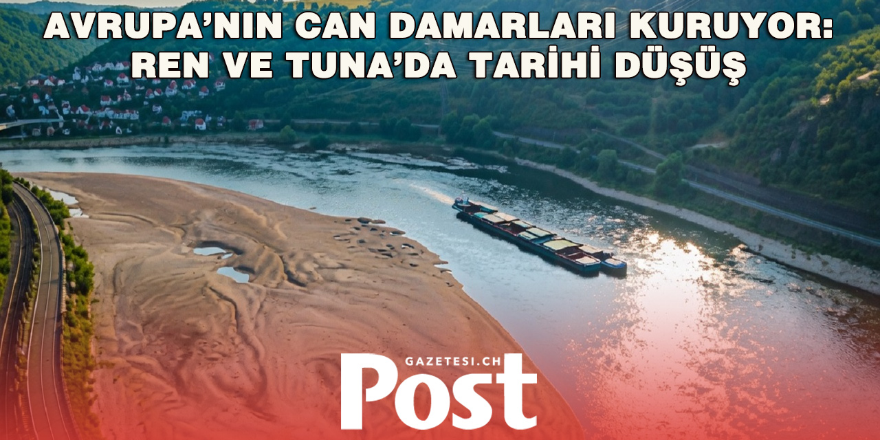 Avrupa’nın Dev Nehirlerinde Alarm: 34 Yılın En Düşük Temmuz Debileri